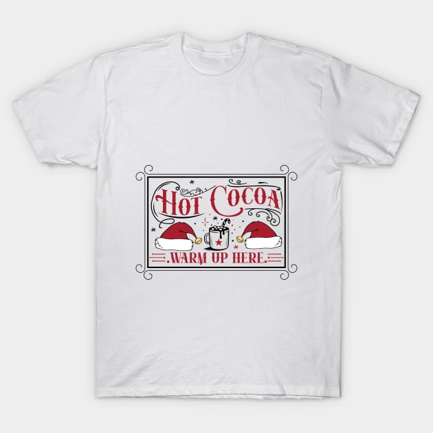 Hot cocoa warm up here T-Shirt by SylwiaArt